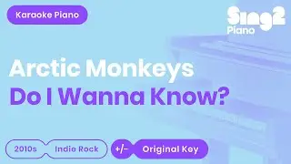 Arctic Monkeys - Do I Wanna Know? (Piano Karaoke)