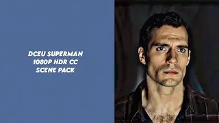 Superman (Henry Cavill) 4k scene packs for Edits