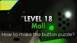 How to make level 18 Mall the button puzzle? [PRE-RELEASED] | Roblox