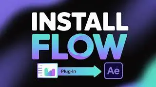 How To Install Flow In After Effects (Step By Step)