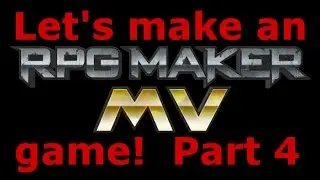 RPG Maker MV: Let's Make a Game Part 4