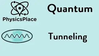 Subject Quantum 5: Quantum Tunneling