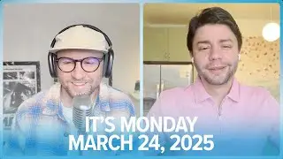 It's Monday, March 24, 2025