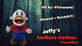 Aethos (ToraMix) ~ (slowed + reverb) | (Jeffy's Endless Aethos) (OG: @ToraTonica) [FNF] 🥀🖤
