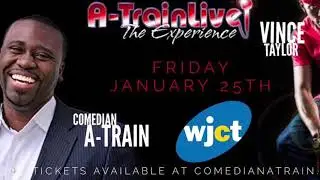 A-Train live! The Experience featuring Vince Taylor!