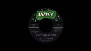 Bettye Swann - Don't Take My Mind