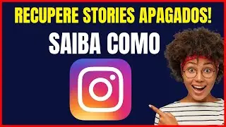 COMO RESTAURAR STORIES APAGADOS NO INSTAGRAM