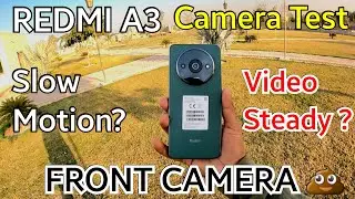 Xiamoi Redmi A3 CAMERA TEST | redmi A3 camera SLOW MOTION Available? | FRONT CAMERA 💩