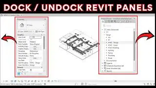 How to Dock & Undock Properties Palette and Project Browser in Revit