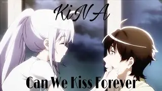 [ AMV ] Anime Mix | Kina - Can We Kiss Forever