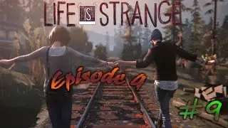 Life Is Strange: Episode 4 Part 9 - Mystery Solved!
