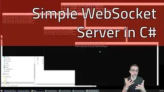 7.5 How to Create a WebSocket Server in C# - Fun with WebSockets!