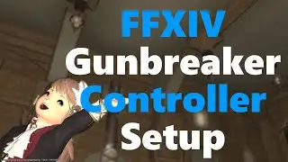 FFXIV Shadowbringers Gunbreaker Controller Setup