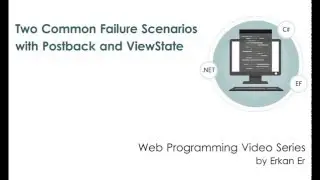 Two Common Failure Scenarios with PostBack and ViewState