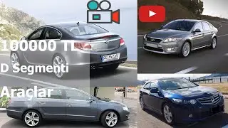 100.000 TL Altı Alınabilecek En İyi D Segmenti Araçlar