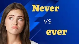 Never vs ever diferencia