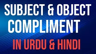 what's complement, Subject complement and object complement?