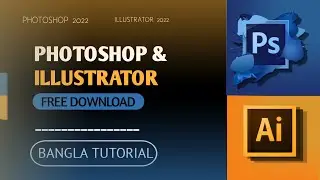 Best Adobe Photoshop & Illustrator Software Download For Windows 7/8/10 | Photoshop Bangla Tutorial