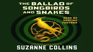 Sample of audiobook Ballad of Songbirds and Snakes A Hunger Games Novel ISBN9781338635201