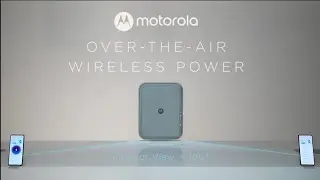 Motorola Over The Air Wireless Power Charging Technology