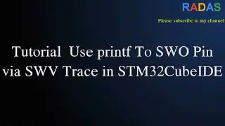 5. Tutorial Use Serial Wire Viewer(SWV/SWO) via printf to Debug STM32 in STM32CubeIDE
