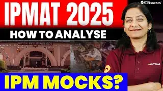 IPMAT 2025: How to Analyse Mock Test 🤔| IPM Mock Strategy 🎯| Best Way to Analyse IPM Mocks 🔎