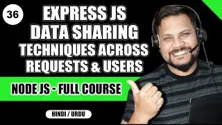 Data Sharing Techniques Across Requests & Users | Node JS Tutorials/FullCourse in Hindi/Urdu #36