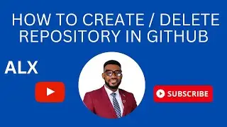 HOW TO CREATE & DELETE A REPOSITORY IN GITHUB