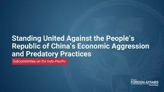 Standing United Against the People’s Republic of China’s Economic Aggression and Predatory Practices