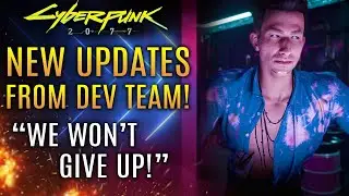 Cyberpunk 2077 - New Updates From Devs! 