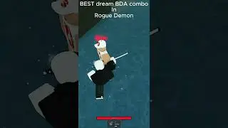 BEST Dream BDA Combo in Rogue Demon