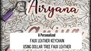 Personalized Dollar Tree Faux Leather Keychain Tutorial from Start to Finish