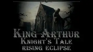 King Arthur: Knight's Tale - Rising Eclipse. № 7 -  В Осаде, Король Фоморов, Принц Варгов