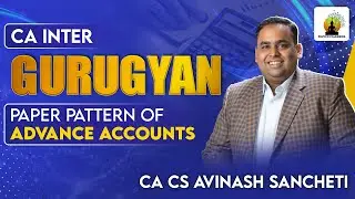 Paper Pattern of Advanced Accounting | CA Inter Jan'25 | CA Avinash Sancheti