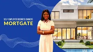 Business owner Self Employed Mortgage tips
