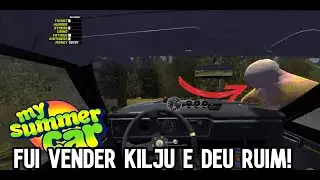 My Summer car - Fui vender kilju e deu ruim! - #9 (Save antigo)