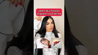 LIMPA SEU FÍGADO ENQUANTO VOCÊ DORME