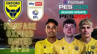 Miniface Oxford United Season 24-25 For PES 2017 & PES 2021 (Compatible All Patch)