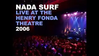 Nada Surf - Live at the Henry Fonda Theatre, 2006