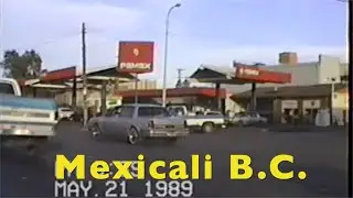 Mexicali B.C. 1989 Videos de México