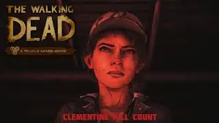 TWDG Clementine Kill Count