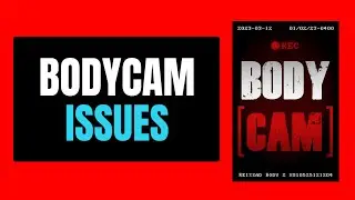 How To Fix Bodycam Not Working, Crashing, Keep Stopping Or Stuck On Loading Screen