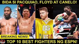 BREAKING: Top 10 BEST Fighters NILABAS na ng ESPN! | Canelo: TALO dapat si Crawford!