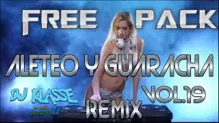 FREE PACK ALETEO Y GUARACHA REMIX VOL 19