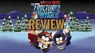 South Park: The Fractured But Whole Review