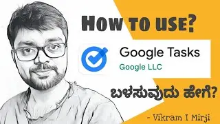 How to use Google Tasks? in Kannada  #googletasks #tasks #todo