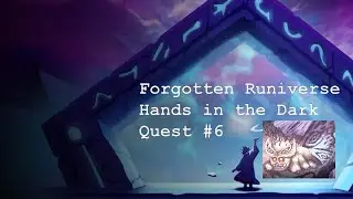 Forgotten Runiverse — Hands in the Dark (Руки в темноте) #6