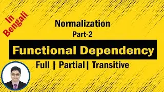 Functional Dependency | Normalization | Part-2 | DBMS