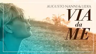 Augusto Nanni & Lidia - Via da me