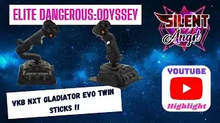 Elite Dangerous:Odyssey - New VKB NXT Gladiator HOSAS (Twin Sticks!)